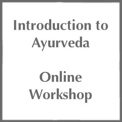 Introduction to Ayurveda - Online Workshop | Holistic Essentials Powered by Ayurveda Pura