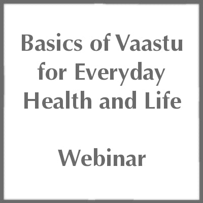 Basics of Vast for Everyday Health and Life Webinar | Ayurveda Pura Academy